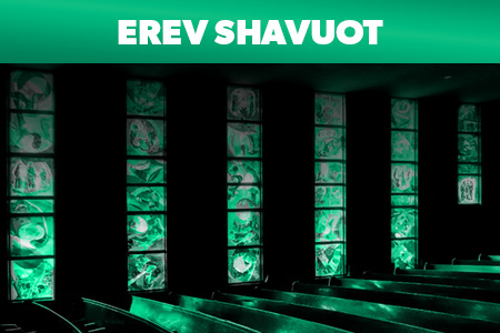 Erev Shavuot Service